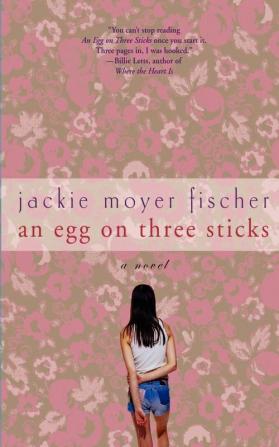 An Egg on Three Sticks: A Novel