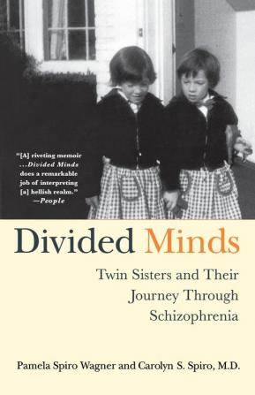 Divided Minds: Twin Sisters and Their Journey Through Schizophrenia