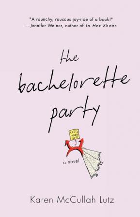 The Bachelorette Party: A Novel