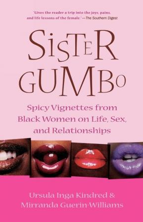 Sister Gumbo: Spicy Vignettes from Black Women on Life Sex and Relationships