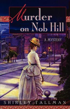 Murder on Nob Hill: 1 (Sarah Woolson Mysteries 1)