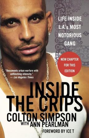 Inside the Crips: Life Inside L.A.'s Most Notorious Gang