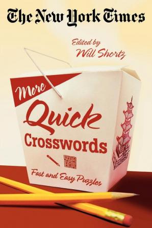 The New York Times More Quick Crosswords: Fast and Easy Puzzles