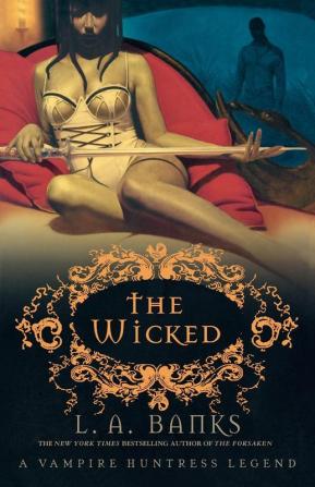 The Wicked: A Vampire Huntress Legend: 8 (Vampire Huntress Legend S.)