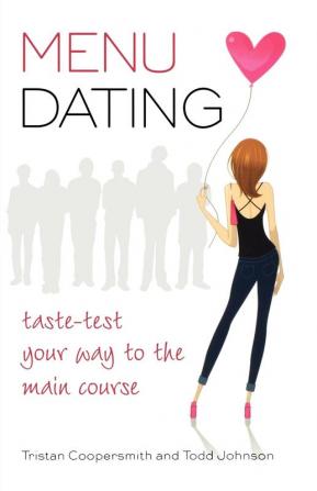 Menu Dating: Taste-Test Your Way to the Main Course