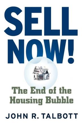 Sell Now!: The End of the Housing Bubble