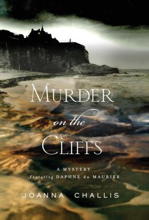 Murder on the Cliffs: A Mystery Featuring Daphne du Maurier (Daphne du Maurier Mysteries)