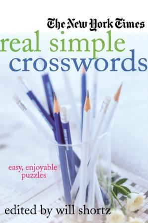 The New York Times Real Simple Crosswords: Easy Enjoyable Puzzles