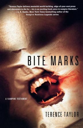 Bite Marks: A Vampire Testament: 1 (Vampire Testaments 1)