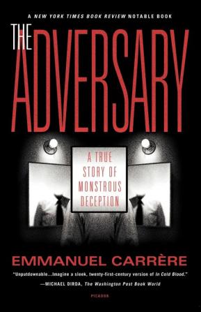 The Adversary: A True Story of Monstrous Deception