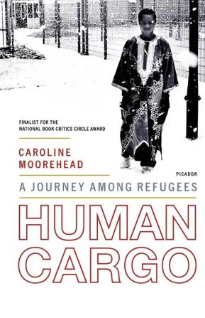 Human Cargo: A Journey Among Refugees