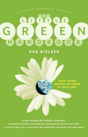 The Little Green Handbook: Seven Trends Shaping the Future of Our Planet