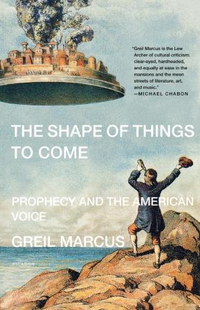 The Shape of Things to Come: Prophecy and the American Voice