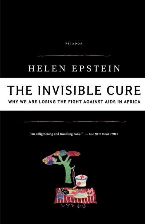 The Invisible Cure: Why We Are Losing the Fight Against AIDS in Africa