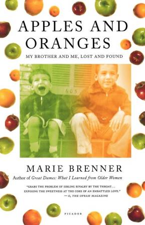 Apples and Oranges: My Brother and Me Lost and Found