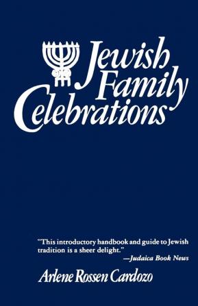 Jewish Family Celebrations: The Sabbath Festivals and Ceremonies