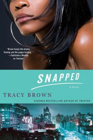 Snapped: A Novel: 1 (Snapped 1)