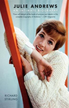 Julie Andrews: An Intimate Biography