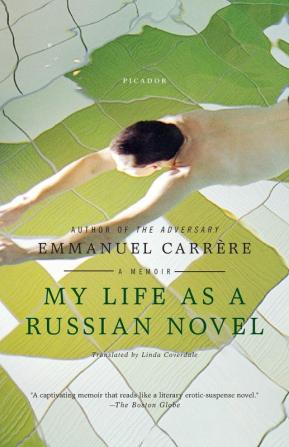 My Life as a Russian Novel: A Memoir