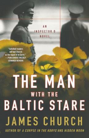 The Man with the Baltic Stare: An Inspector O Novel: 4 (Inspector O Novels 4)