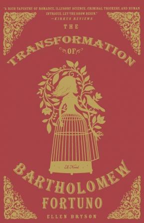 The Transformation of Bartholomew Fortuno: A Novel