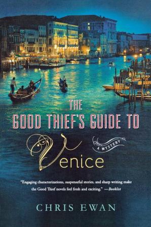 The Good Thief's Guide to Venice: A Mystery: 4 (Good Thief's Guide 4)