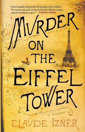 Murder on the Eiffel Tower: A Victor Legris Mystery: 1 (Victor Legris Mysteries 1)