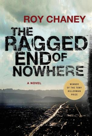 The Ragged End of Nowhere: A Novel