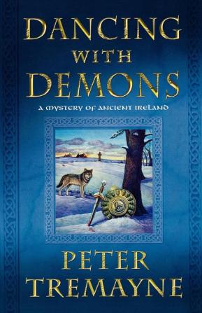 Dancing with Demons: A Mystery of Ancient Ireland: 18 (Mysteries of Ancient Ireland 18)