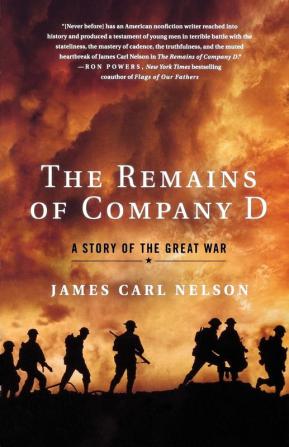 The Remains of Company D: A Story of the Great War