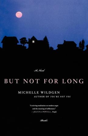 But Not for Long: A Novel