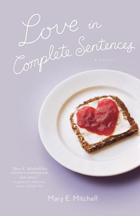 Love in Complete Sentences: A Novel