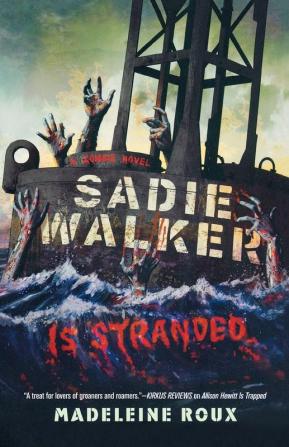 Sadie Walker Is Stranded: A Zombie Novel