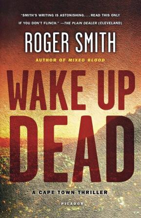 Wake Up Dead: A Cape Town Thriller: 2 (Cape Town Thrillers 2)