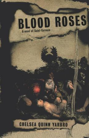 Blood Roses: A Novel of the Count Saint-Germain: 11 (St. Germain 11)