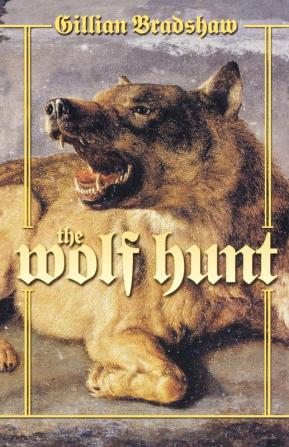 The Wolf Hunt: A Novel of The Crusades