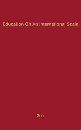 Education on an International Scale: A History of the International Education Board 1923-1938