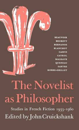 The Novelist as Philosopher: Studies in French Fiction 1935-1960