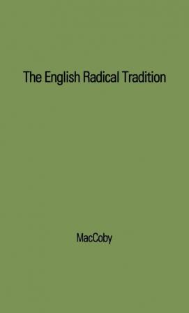 The English Radical Tradition 1763-1914.