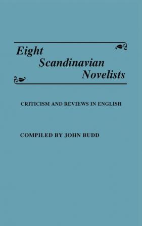 Eight Scandinavian Novelists: Criticism and Reviews in English