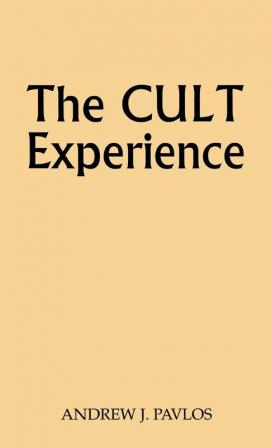 The Cult Experience: 6 (Contributions to the Study of Religion)