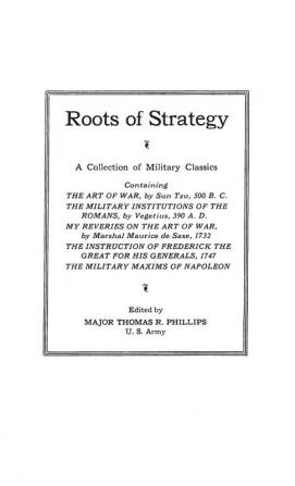 Roots of Strategy: A Collection of Military Classics