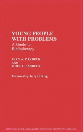 Young People with Problems: A Guide to Bibliotherapy