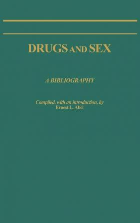 Drugs and Sex: A Bibliography