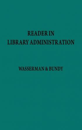 Reader in Library Administration: 1 (Bibliographies and Indexes in the Performing Arts)