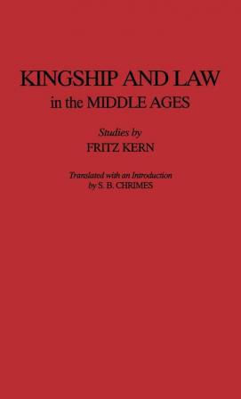 Kingship and Law in the Middle Ages (Studies in Medieval History No. 4)