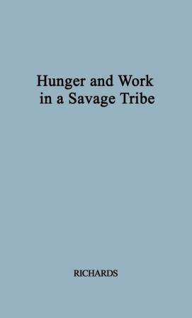 Hunger and Work in a Savage Society