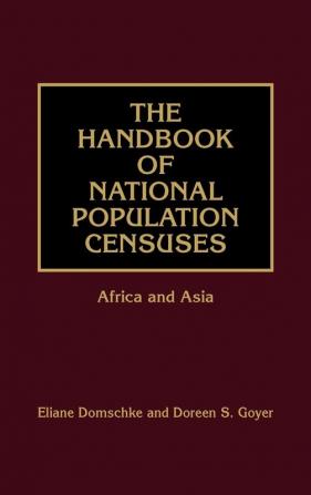 The Handbook of National Population Censuses: Africa and Asia: 2