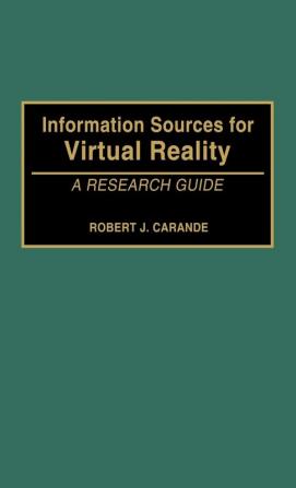 Information Sources for Virtual Reality: A Research Guide