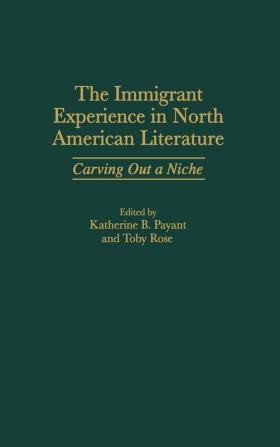 The Immigrant Experience in North American Literature